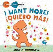 Lolo and Birdie: I Want More! / ¡Quiero Más! (en Inglés)