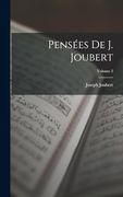 Pensées de j. Joubert; Volume 2 (in French)