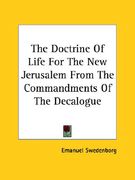 the doctrine of life for the new jerusalem from the commandments of the decalogue (en Inglés)