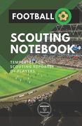 Football. Scouting Notebook: Templates for scouting reports of players