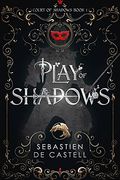 Play of Shadows (Court of Shadows, 1)