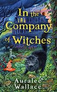 In the Company of Witches: 1 (an Evenfall Witches b&b Mystery) 