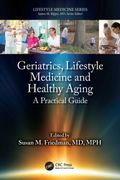 Geriatrics, Lifestyle Medicine and Healthy Aging. A Practical Guide (en Inglés)