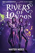 Rivers of London Volume 06: Water Weed (en Inglés)