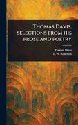 Thomas Davis, Selections From his Prose and Poetry