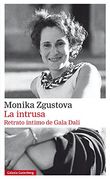 La Intrusa. Retrato Íntimo de Gala Dalí- Rústica