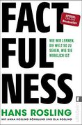 Factfulness: Wie wir Lernen, die Welt so zu Sehen, wie sie Wirklich ist (en Alemán)