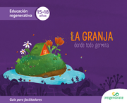 La Granja Donde Todo Germina: Guia Para Facilitadores