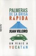 Palmeras de la Brisa Rápida: Un Viaje a Yucatán
