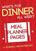 What's for Dinner All Week? Meal Planner Pages (en Inglés)