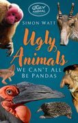The Ugly Animals. We Can't All Be Pandas