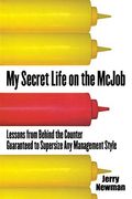 My Secret Life on the McJob: Lessons from Behind the Counter Guaranteed to Supersize Any Management Style (en Inglés)