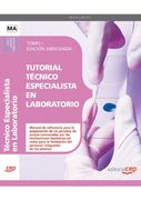 Tutorial Técnico Especialista en Laboratorio. Tomo i. Edición Abreviada en Blanco y Negro (Colección 1595) (in Spanish)