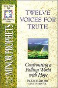 The Spirit-Filled Life Bible Discovery Series: B14-Twelve Voices for Truth (Spirit-Filled Life Bible Discovery Guides) (en Inglés)