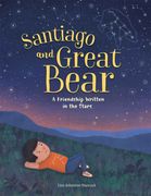 Santiago and Great Bear: A Friendship Written in the Stars (en Inglés)
