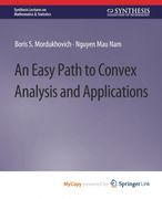 An Easy Path to Convex Analysis and Applications (en Inglés)