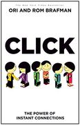 click: the magic of instant connections - and how they can transform our work and relationships