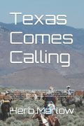Texas Comes Calling: The town of Rock Springs, Idaho does not know what to expect when TEXAS COMES CALLING, the 2nd book in the (en Inglés)