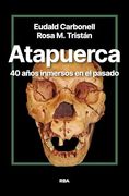 Atapuerca. 40 Años Inmersos en el Pasado
