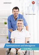 Kommunikation: Kommunizieren und Interagieren in der Pflege: Schülerband (Kommunikation: Pflege) (en Alemán)