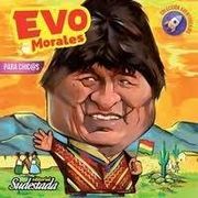 Evo Morales Para Chic@S (in Spanish)
