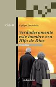 Verdaderamente este hombre era hijo de Dios: Homilías Ciclo B (Acción pastoral)