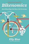 Bikenomics: How Bicycling Can Save the Economy