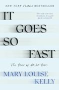 It. Goes. So. Fast.: The Year of No Do-Overs (en Inglés)