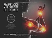 Readaptación y Prevención de Lesiones i: El Tren Superior: Protocolos de Actuación Desde el Ejercicio Correctivo Funcional