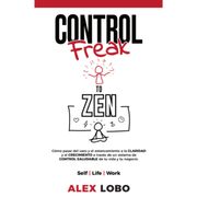 Control Freak | From Freak To Zen