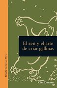 El zen y el Arte de Cuidar Gallinas