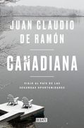 Canadiana: Viaje al País de las Segundas Oportunidades.