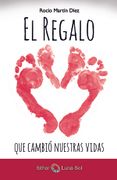 El Regalo que Cambió Nuestras Vidas