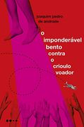 O Imponderável Bento Contra o Crioulo Voador (em Portugues do Brasil) (en Portugués)