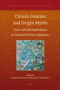 China's Creation and Origin Myths: Cross-Cultural Explorations in Oral and Written Traditions (en Inglés)