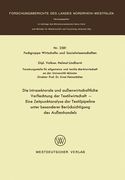 Die Intrasektorale Und Außenwirtschaftliche Verflechtung Der Textilwirtschaft: Eine Zeitpunktanalyse Der Textilpipeline Unter Besonderer Berücksichtig (in German)