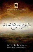 into the region of awe: mysticism in c. s. lewis
