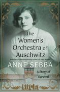 Women's Orchestra of Auschwitz. A Story of Survival (en Inglés)