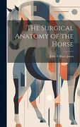 The Surgical Anatomy of the Horse (en Inglés)