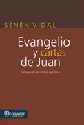 Evangelio y Cartas de Juan: Génesis de los Textos Juánicos
