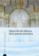 Selecci�n de cl�sicos de la poes�a asturiana