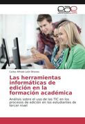 Las herramientas informáticas de edición en la formación académica: Análisis sobre el uso de las TIC en los procesos de edición en los estudiantes de tercer nivel