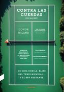 Contra las cuerdas. De gira con la élite del tenis mundial… y el 99% restante