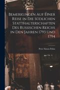 Bemerkungen Auf Einer Reise in Die Südlichen Statthalterschaften Des Russischen Reichs in Den Jahren 1793 Und 1794 [microform] (en Inglés)