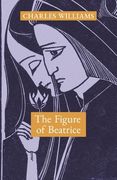 The Figure of Beatrice: A Study in Dante (en Inglés)