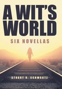 A Wit's World: Six Novellas (en Inglés)