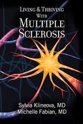Living and Thriving With Multiple Sclerosis (en Inglés)