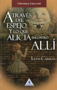 A Traves del Espejo y lo que Alicia Encontro Alli