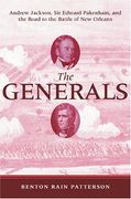 The Generals: Andrew Jackson, sir Edward Pakenham, and the Road to the Battle of new Orleans (en Inglés)