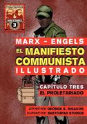 El Manifiesto Comunista (Ilustrado) - Capítulo Tres: El Proletariado (in Spanish)